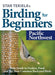 Stan Tekiela's Birding for Beginners: Pacific Northwest: Your Guide to Feeders, Food, and the Most Common Backyard Birds - Paperback | Diverse Reads