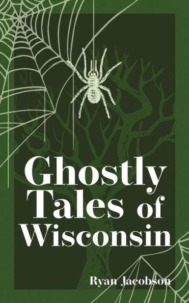 Ghostly Tales of Wisconsin - Paperback | Diverse Reads