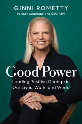 Good Power: Leading Positive Change in Our Lives, Work, and World - Hardcover | Diverse Reads