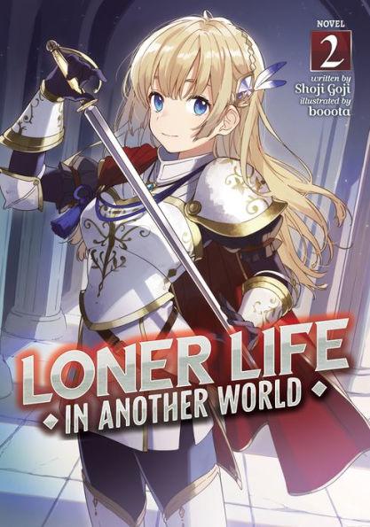 Loner Life in Another World (Light Novel) Vol. 2 - Paperback | Diverse Reads