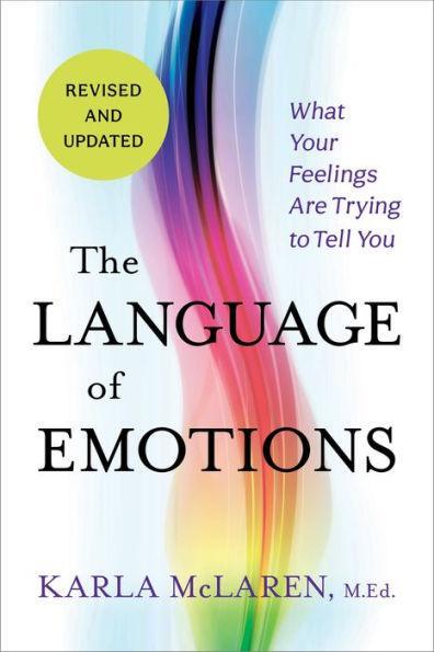 The Language of Emotions: What Your Feelings Are Trying to Tell You - Paperback | Diverse Reads