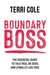 Boundary Boss: The Essential Guide to Talk True, Be Seen, and (Finally) Live Free - Paperback | Diverse Reads