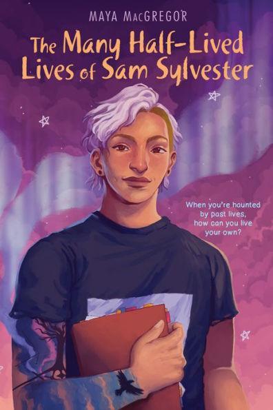 The Many Half-Lived Lives of Sam Sylvester - Diverse Reads