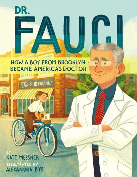 Dr. Fauci: How a Boy from Brooklyn Became America's Doctor - Hardcover | Diverse Reads