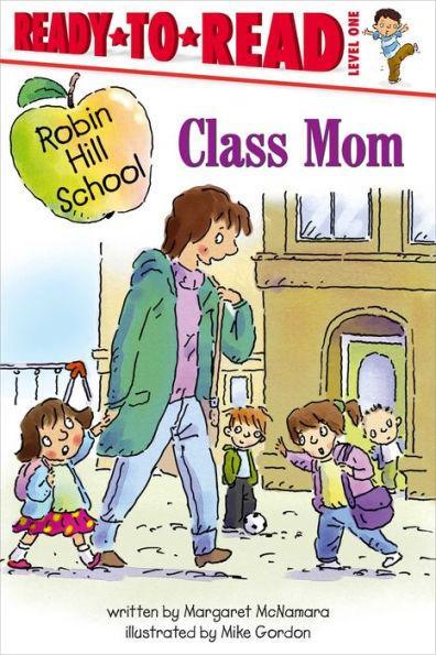 Class Mom: Ready-to-Read Level 1 - Hardcover | Diverse Reads