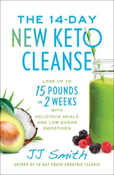 The 14-Day New Keto Cleanse: Lose Up to 15 Pounds in 2 Weeks with Delicious Meals and Low-Sugar Smoothies - Paperback | Diverse Reads