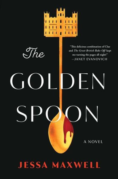 The Golden Spoon: A Novel - Hardcover | Diverse Reads