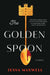 The Golden Spoon: A Novel - Hardcover | Diverse Reads