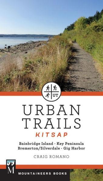 Urban Trails: Kitsap: Bainbridge Island, Key Peninsula, Bremerton / Silverdale, Gig Harbor - Paperback | Diverse Reads