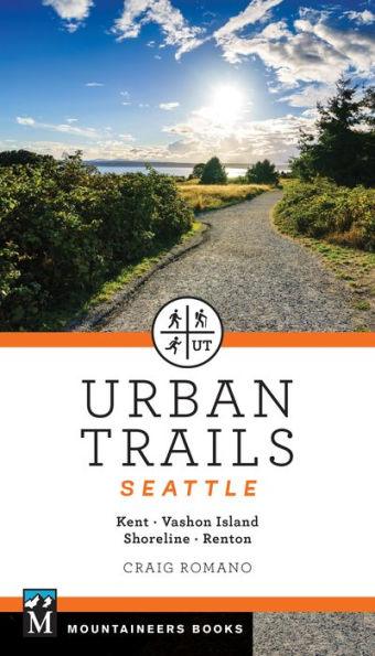 Urban Trails Seattle: Shoreline, Renton, Kent, Vashon Island - Paperback | Diverse Reads