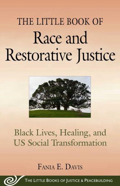 The Little Book of Race and Restorative Justice: Black Lives, Healing, and US Social Transformation - Paperback | Diverse Reads