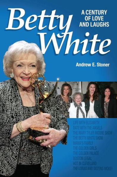 Betty White: A Century of Love and Laughs - Paperback | Diverse Reads