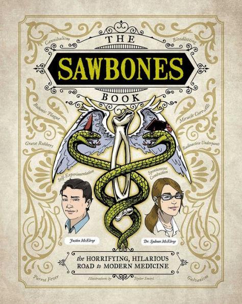 The Sawbones Book: The Horrifying, Hilarious Road to Modern Medicine - Hardcover | Diverse Reads