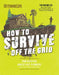 How to Survive Off the Grid: From Backyard Homesteads to Bunkers (and Everything in Between) - Paperback | Diverse Reads