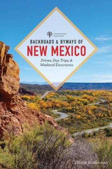 Backroads & Byways of New Mexico: Drives, Day Trips, and Weekend Excursions - Paperback | Diverse Reads