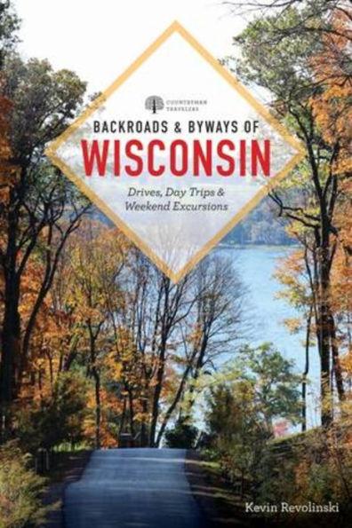 Backroads & Byways of Wisconsin - Paperback | Diverse Reads