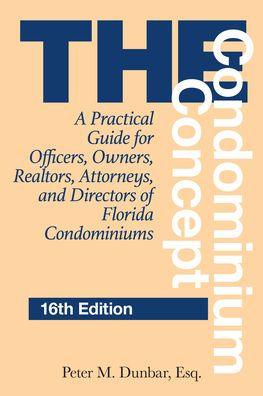 The Condominium Concept: A Practical Guide for Officers, Owners, Realtors, Attorneys, and Directors of Florida Condominiums - Paperback | Diverse Reads