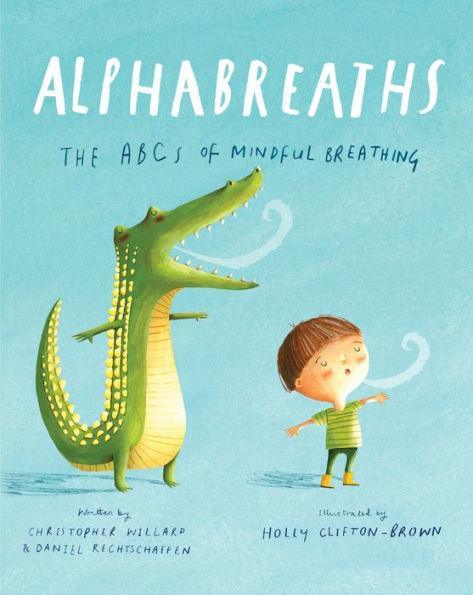 Alphabreaths: The ABCs of Mindful Breathing - Hardcover | Diverse Reads