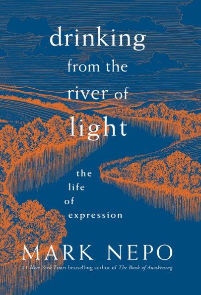 Drinking from the River of Light: The Life of Expression - Paperback | Diverse Reads