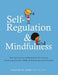 Self-Regulation and Mindfulness: Over 82 Exercises & Worksheets for Sensory Processing Disorder, ADHD & Autism Spectrum Disorder - Paperback | Diverse Reads