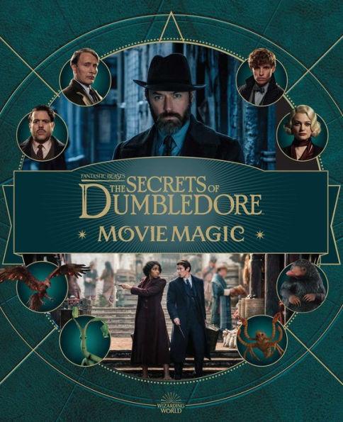 Fantastic Beasts: The Secrets of Dumbledore: Movie Magic - Hardcover | Diverse Reads