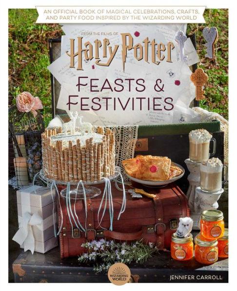 Harry Potter: Feasts & Festivities: An Official Book of Magical Celebrations, Crafts, and Party Food Inspired by the Wizarding World (Entertaining Gifts, Entertaining at Home) - Hardcover | Diverse Reads