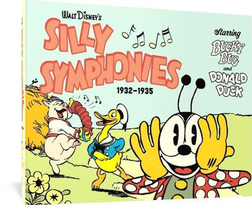 Walt Disney's Silly Symphonies 1932-1935: Starring Bucky Bug and Donald Duck - Hardcover | Diverse Reads