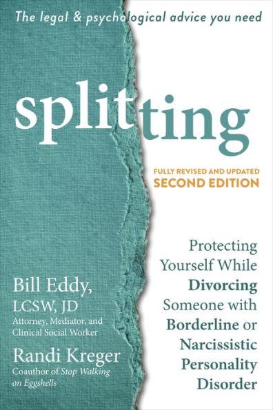 Splitting: Protecting Yourself While Divorcing Someone with Borderline or Narcissistic Personality Disorder - Paperback | Diverse Reads