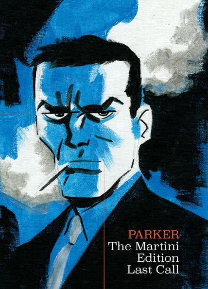 Richard Stark's Parker: The Martini Edition - Last Call - Hardcover | Diverse Reads