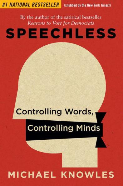Speechless: Controlling Words, Controlling Minds - Hardcover | Diverse Reads