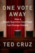 One Vote Away: How a Single Supreme Court Seat Can Change History - Hardcover | Diverse Reads