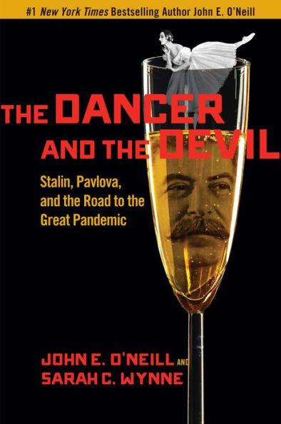 The Dancer and the Devil: Stalin, Pavlova, and the Road to the Great Pandemic - Hardcover | Diverse Reads