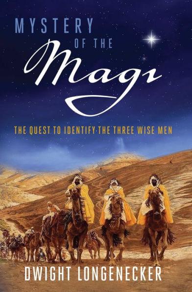 Mystery of the Magi: The Quest to Identify the Three Wise Men - Paperback | Diverse Reads