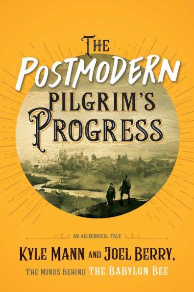 The Postmodern Pilgrim's Progress: An Allegorical Tale - Paperback | Diverse Reads