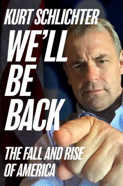 We'll Be Back: The Fall and Rise of America - Hardcover | Diverse Reads