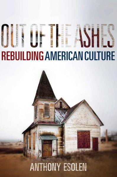 Out of the Ashes: Rebuilding American Culture - Paperback | Diverse Reads