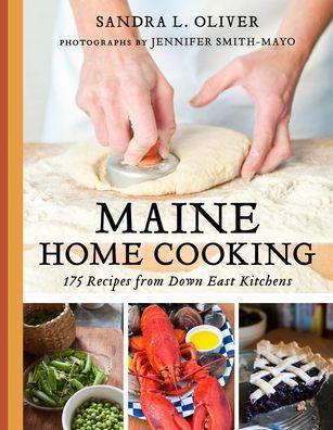 Maine Home Cooking: 175 Recipes from Down East Kitchens - Paperback | Diverse Reads