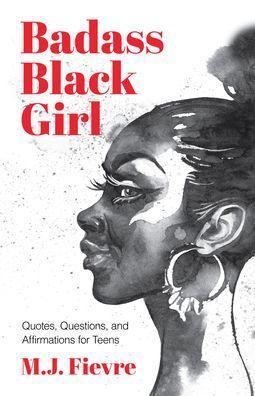 Badass Black Girl: Quotes, Questions, and Affirmations for Teens (Gift for Teenage Girl) - Hardcover | Diverse Reads
