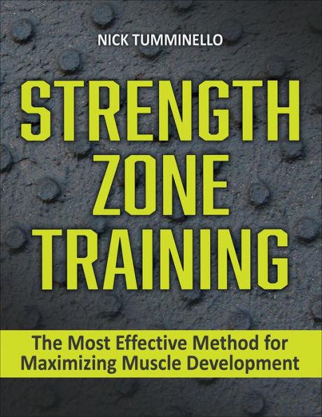 Strength Zone Training: The Most Effective Method for Maximizing Muscle Development - Paperback | Diverse Reads