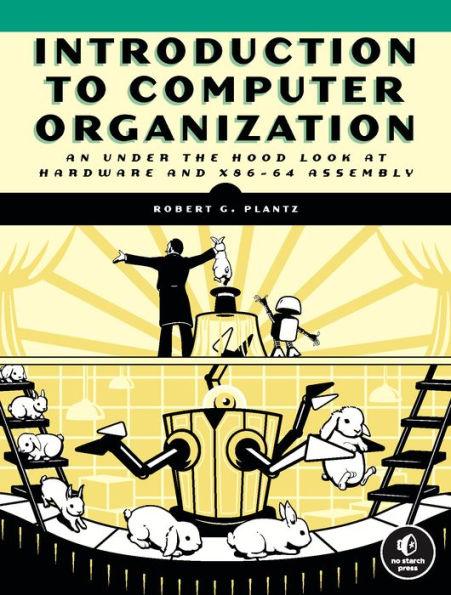 Introduction to Computer Organization: An Under the Hood Look at Hardware and x86-64 Assembly - Paperback | Diverse Reads