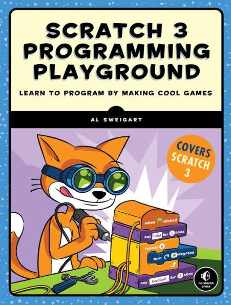 Scratch 3 Programming Playground: Learn to Program by Making Cool Games - Paperback | Diverse Reads