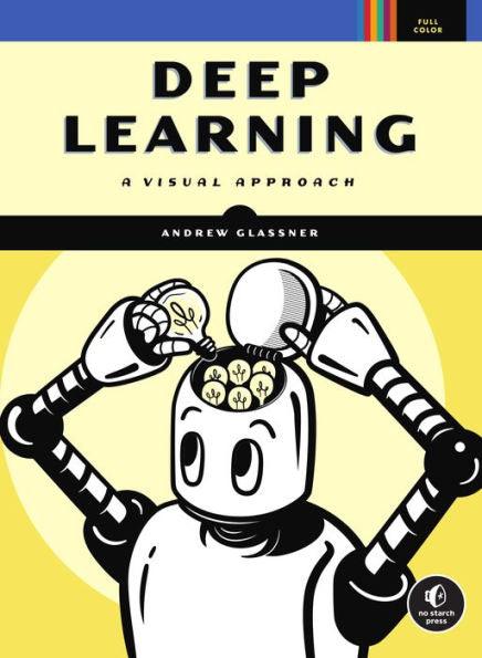 Deep Learning: A Visual Approach - Paperback | Diverse Reads