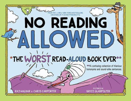 No Reading Allowed: The WORST Read-Aloud Book Ever - Hardcover | Diverse Reads