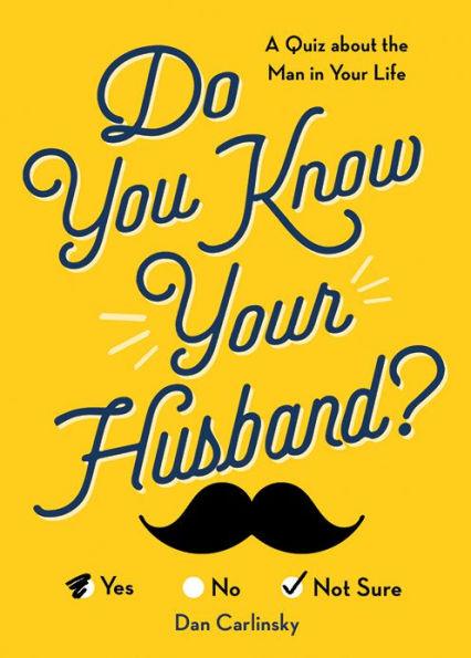 Do You Know Your Husband?: A Quiz about the Man in Your Life - Paperback | Diverse Reads