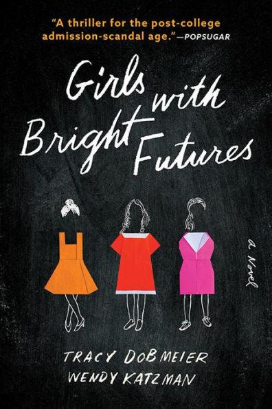 Girls with Bright Futures: A Novel - Paperback | Diverse Reads