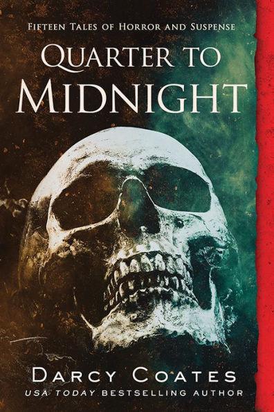 Quarter to Midnight: Fifteen Tales of Horror and Suspense - Paperback | Diverse Reads