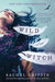Wild Is the Witch - Hardcover | Diverse Reads