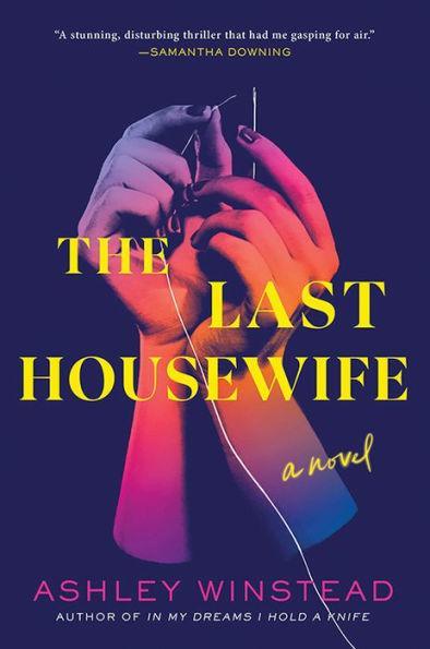 The Last Housewife: A Novel - Hardcover | Diverse Reads
