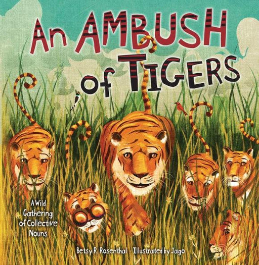An Ambush of Tigers: A Wild Gathering of Collective Nouns - Paperback | Diverse Reads