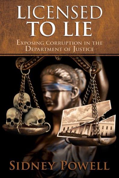 Licensed to Lie: Exposing Corruption in the Department of Justice - Paperback | Diverse Reads